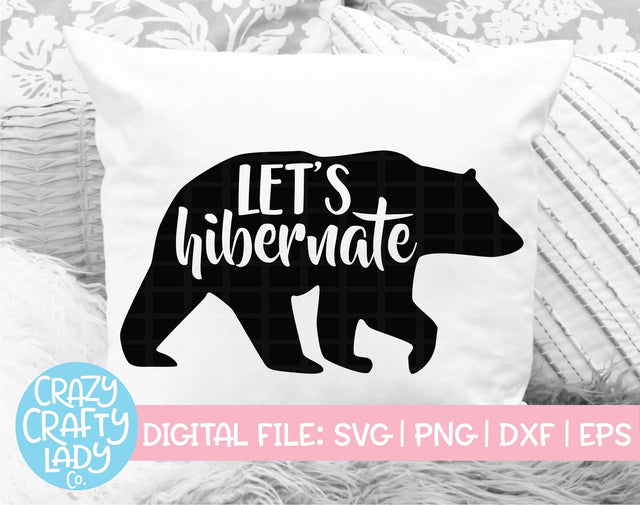 Let's Hibernate | Winter SVG Cut File SVG Crazy Crafty Lady Co. 