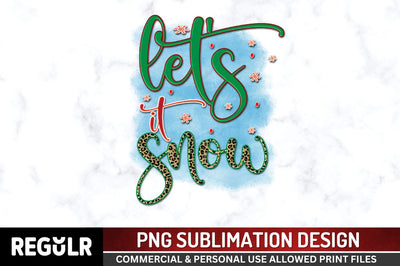 Let's it snow Sublimation PNG, Sublimation Christmas Design Sublimation Regulrcrative 