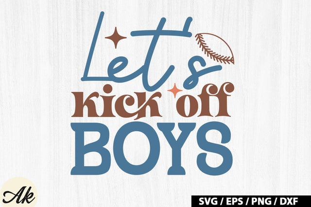 Let's kick off boys Retro SVG SVG akazaddesign 