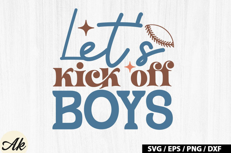 Let's kick off boys Retro SVG SVG akazaddesign 