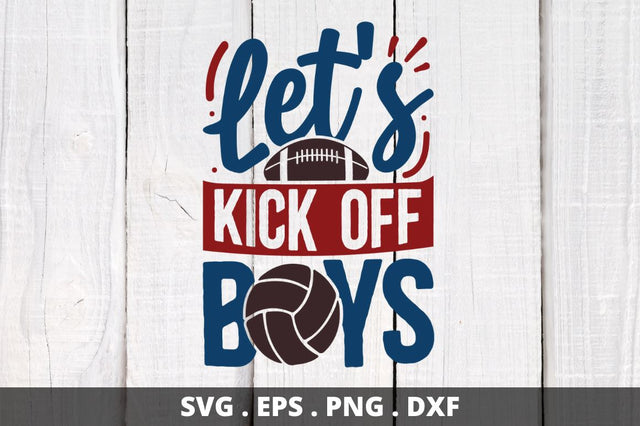 let's kick off boys SVG Designangry 