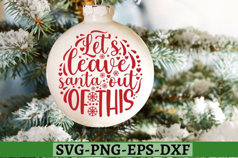 Let's leave santa out of this SVG, Let's leave santa out of this SVG DESIGNISTIC 