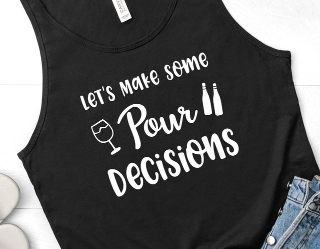 Let's Make Some Pour Decisions SVG Design SVG Crafting After Dark 