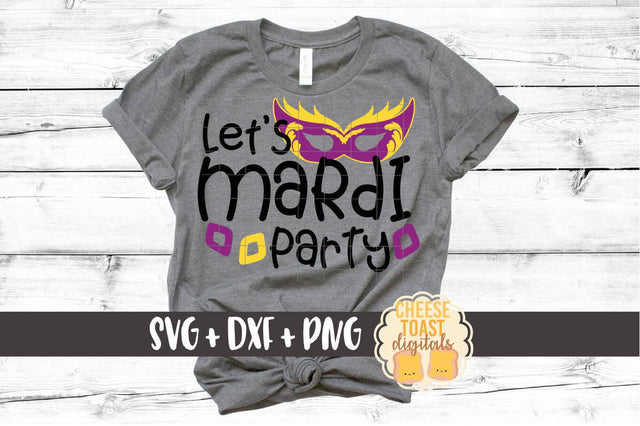 Let's Mardi Party - Mardi Gras SVG Files SVG Cheese Toast Digitals 