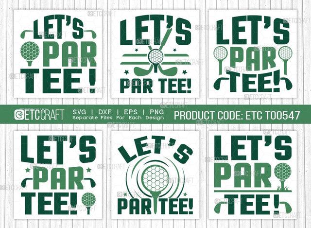 Let's Par Tee SVG Bundle, Sports Svg, Golf Svg, Golf Lover Svg, Golfer Gift Svg, Golfing Quote, ETC T00547 SVG ETC Craft 