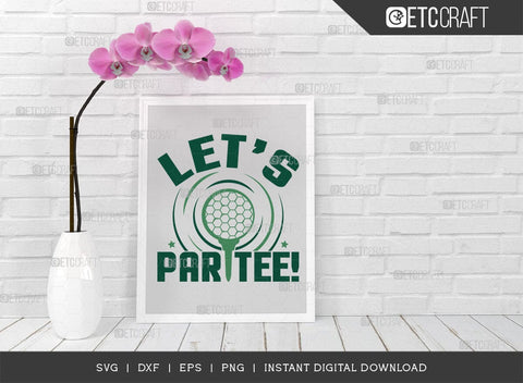 Let's Par Tee SVG Cut File, Sports Svg, Golf Svg, Golf Lover Svg, Golfer Gift Svg, Golfing Quote, ETC T00547 SVG ETC Craft 
