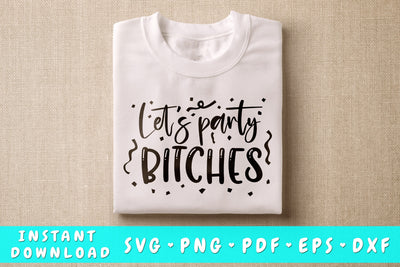 Let's Party Bitches SVG SVG HappyDesignStudio 