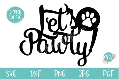 Lets Pawty SVG | Puppy Birthday Cake Topper SVG SVG OyoyStudioDigitals 