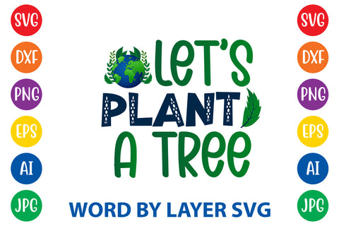 Let's Plant A Tree, Earth Day SVG Design SVG Rafiqul20606 
