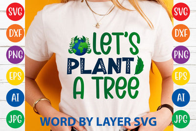 Let's Plant A Tree, Earth Day SVG Design SVG Rafiqul20606 