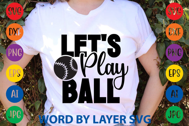 Let's Play Ball SVG Design SVG Rafiqul20606 
