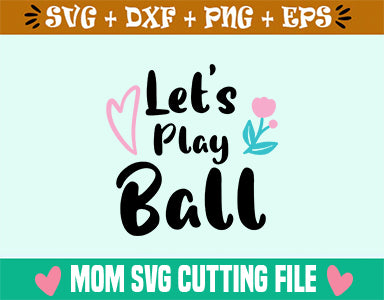 Let's Play Ball SVG SVG SVG Studio 