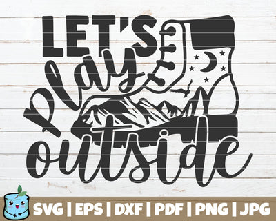 Let's Play Outside SVG MintyMarshmallows 