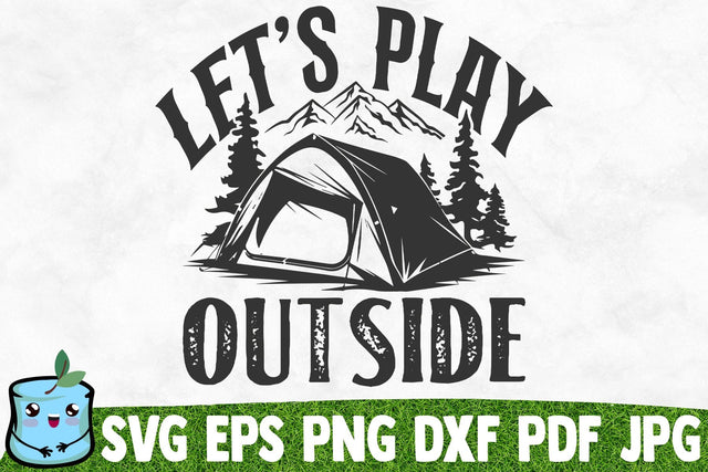 Let's Play Outside SVG MintyMarshmallows 