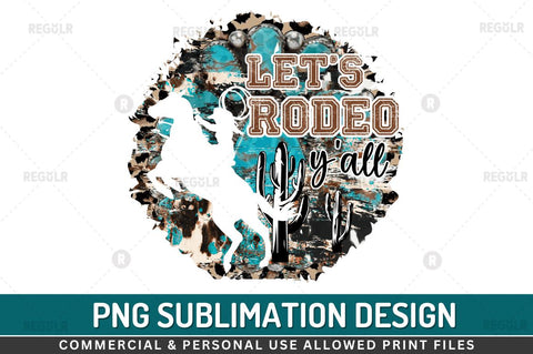 Let's rodeo y'all Sublimation PNG Sublimation Regulrcrative 