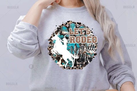 Let's rodeo y'all Sublimation PNG Sublimation Regulrcrative 