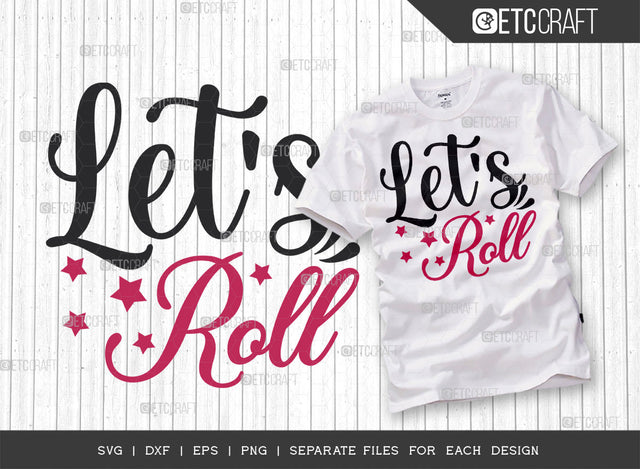 Lets Roll SVG Cut File, Roller Derby svg, Roller Skates Svg, Skate Svg, Sports Svg, Roller Skates Quotes, ETC T00266 SVG ETC Craft 