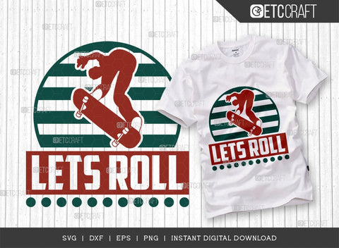Lets Roll SVG Cut File, Roller Derby svg, Roller Skates Svg, Skate Svg, Sports Svg, Roller Skates Quotes, TG 01434 SVG ETC Craft 