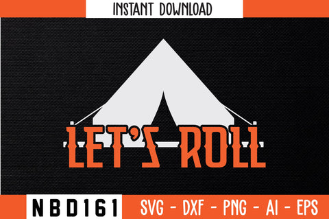 LET'S ROLL T-Shirt Design SVG Nbd161 