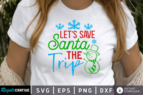 Lets save santa SVG Design SVG Regulrcrative 