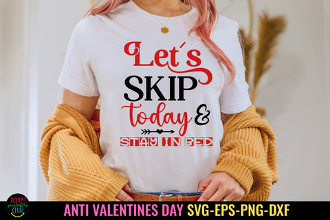 Let's Skip Today I Anti Valentines Day SVG I Cut Files SVG Happy Printables Club 