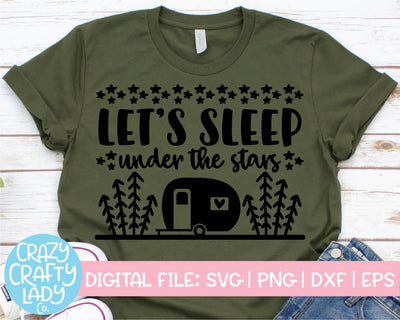 Let's Sleep Under the Stars | Camping SVG Cut File SVG Crazy Crafty Lady Co. 
