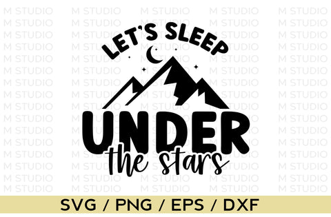 Let's sleep under the stars, camping svg SVG MD mominul islam 