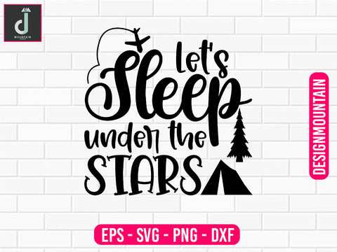 Let's sleep under the stars svg design SVG Alihossainbd 