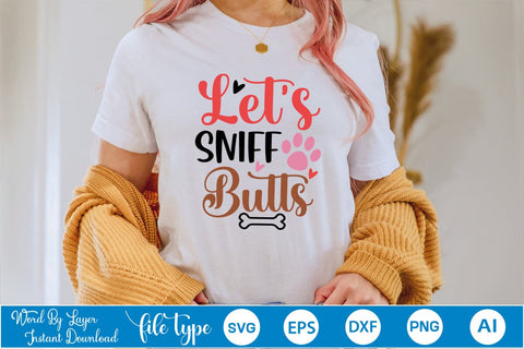 Let's Sniff Butts SVG SVGs,Quotes and Sayings,Food & Drink,On Sale, Print & Cut SVG DesignPlante 503 