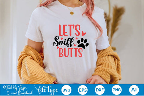Let's Sniff Butts SVG SVGs,Quotes and Sayings,Food & Drink,On Sale, Print & Cut SVG DesignPlante 503 