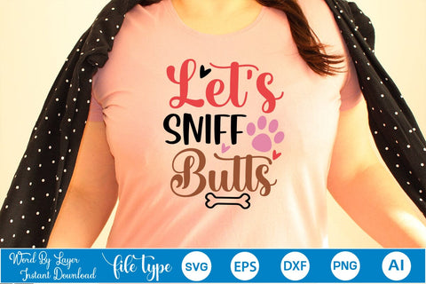 Let's Sniff Butts SVG SVGs,Quotes and Sayings,Food & Drink,On Sale, Print & Cut SVG DesignPlante 503 