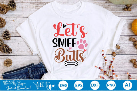 Let's Sniff Butts SVG SVGs,Quotes and Sayings,Food & Drink,On Sale, Print & Cut SVG DesignPlante 503 