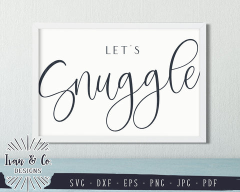Let's Snuggle SVG Files | Valentine's Day | SVGs for Signs | Winter SVG (847479300) SVG Ivan & Co. Designs 