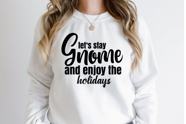 lets stay gnome and enjoy the holidays svg SVG orpitasn 