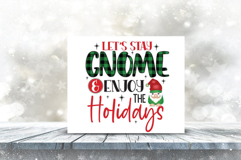 Let's Stay Gnome & Enjoy the Holidays PNG Sublimation Sublimation CraftLabSVG 