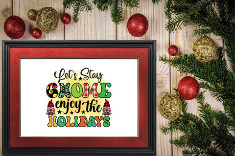 lets stay gnome enjoy the holidays Sublimation SVGArt 