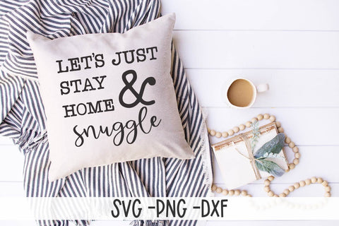 Let's Stay Home And Cuddle SVG-Pillow SVG-Cuddle SVG SVG Linden Valley Designs 