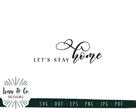 Let's Stay Home SVG Files | Farmhouse | Family | Home SVG (746504924) SVG Ivan & Co. Designs 