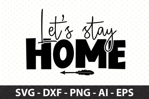 Lets stay home svg SVG orpitasn 