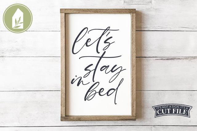 Let's Stay in Bed | Fall SVG | Winter SVG | Bedroom Sign SVG LilleJuniper 