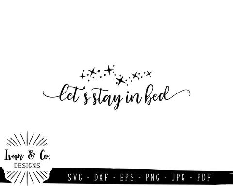 Let's Stay in Bed SVG Files | Couples | Bedroom | Home SVG (824709761) SVG Ivan & Co. Designs 