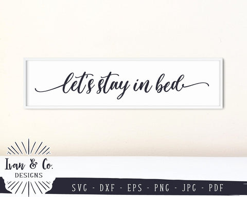 Let's Stay in Bed SVG Files | Couples | Bedroom | Home SVG (865729258) SVG Ivan & Co. Designs 