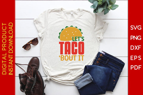 Let's Taco 'Bout It Cinco De Mayo SVG PNG PDF Cut File SVG Creativedesigntee 