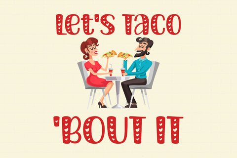 Let's Taco 'Bout It Tacos Lover PNG Sublimation Rupkotha 