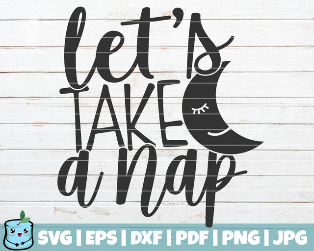 Let's Take A Nap SVG MintyMarshmallows 
