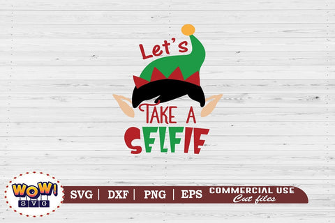 Let's take a Selfie Svg, Elf Svg, Christmas Elf Svg, Dxf, Png SVG Wowsvgstudio 