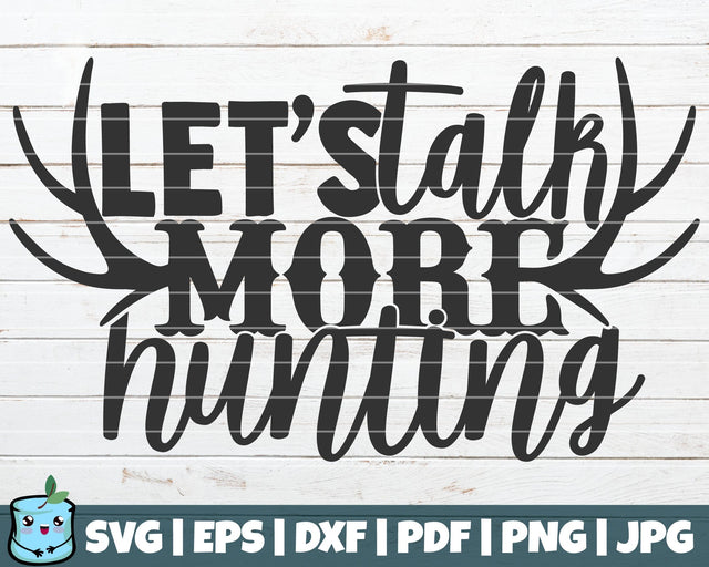 Let's Talk More Hunting SVG MintyMarshmallows 