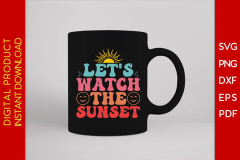 Let's Watch The Sunset Retro Summer Vacation SVG PNG PDF Cut File SVG Creativedesigntee 