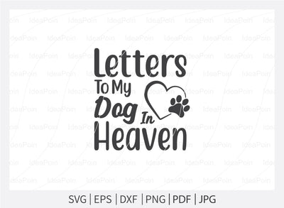 Letters To My Dog In Heaven svg, Dog Bereavement, Dog Bereavement Svg, Pet Dog Memorial SVG, Paw Print SVG, Dog Memorial SVG, Memorial Pet Svg, Pet Loss svg, Dog Los SVG Dinvect 