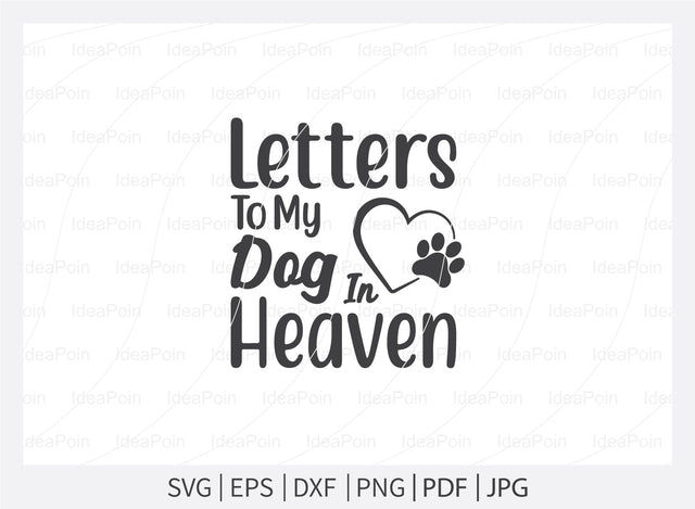 Letters To My Dog In Heaven svg, Dog Bereavement, Dog Bereavement Svg, Pet Dog Memorial SVG, Paw Print SVG, Dog Memorial SVG, Memorial Pet Svg, Pet Loss svg, Dog Los SVG Dinvect 